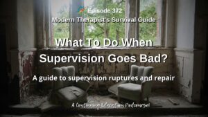Photo ID: Broken armchairs facing each other in a run down room with trees visible through the window behind them and text overlay "Episode 372: What to do when supervision goes bad? A guide to supervision ruptures and repair"
