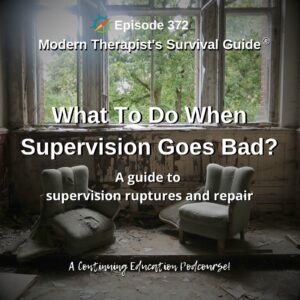 Photo ID: Broken armchairs facing each other in a run down room with trees visible through the window behind them and text overlay "Episode 372: What to do when supervision goes bad? A guide to supervision ruptures and repair"