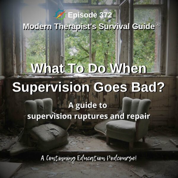 Photo ID: Broken armchairs facing each other in a run down room with trees visible through the window behind them and text overlay "Episode 372: What to do when supervision goes bad? A guide to supervision ruptures and repair"